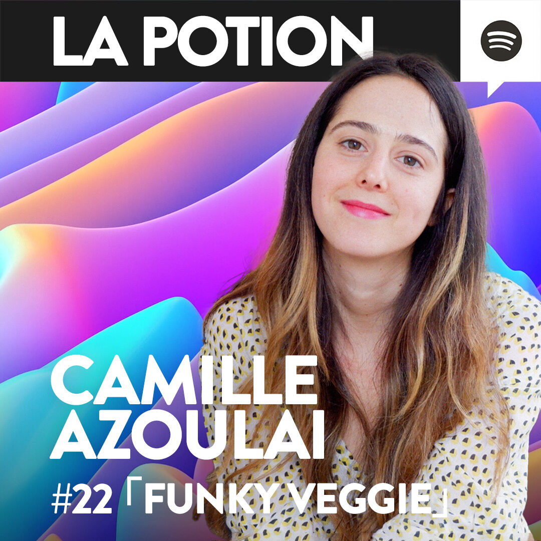 #022 – Camille Azoulai – Funky Veggie – Le Branding qui bouleverse le secteur du bio