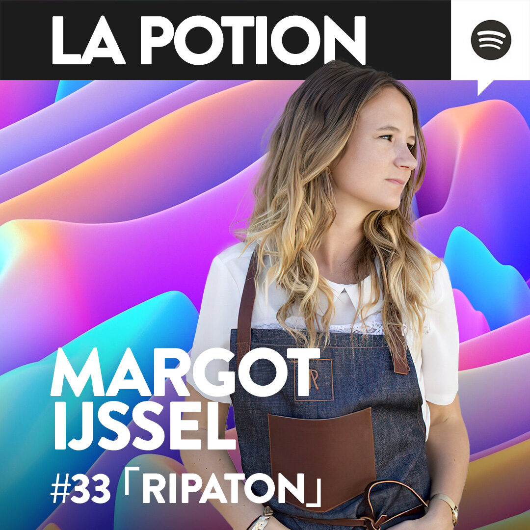 #033 – Margot Ijssel – RIPATON – Comment se démarquer grâce au marché de niche ?