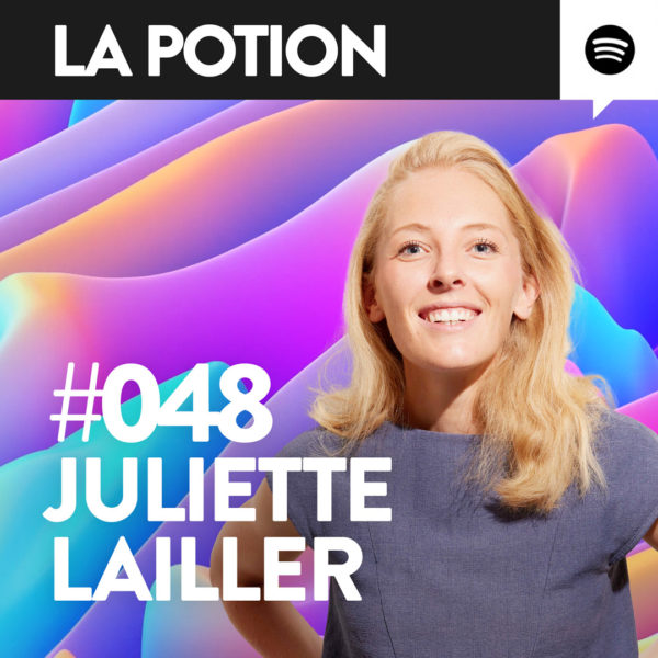 #048 – Juliette Lailler – Krème – Comment développer une marque sensorielle ?「 La Potion 」