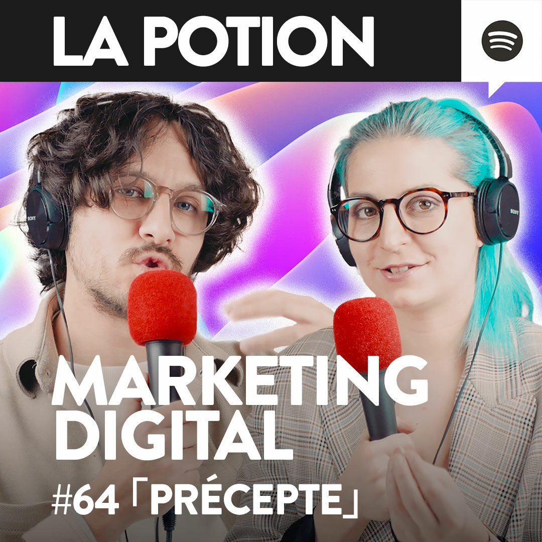 La Potion épisode 64 Marketing Digital
